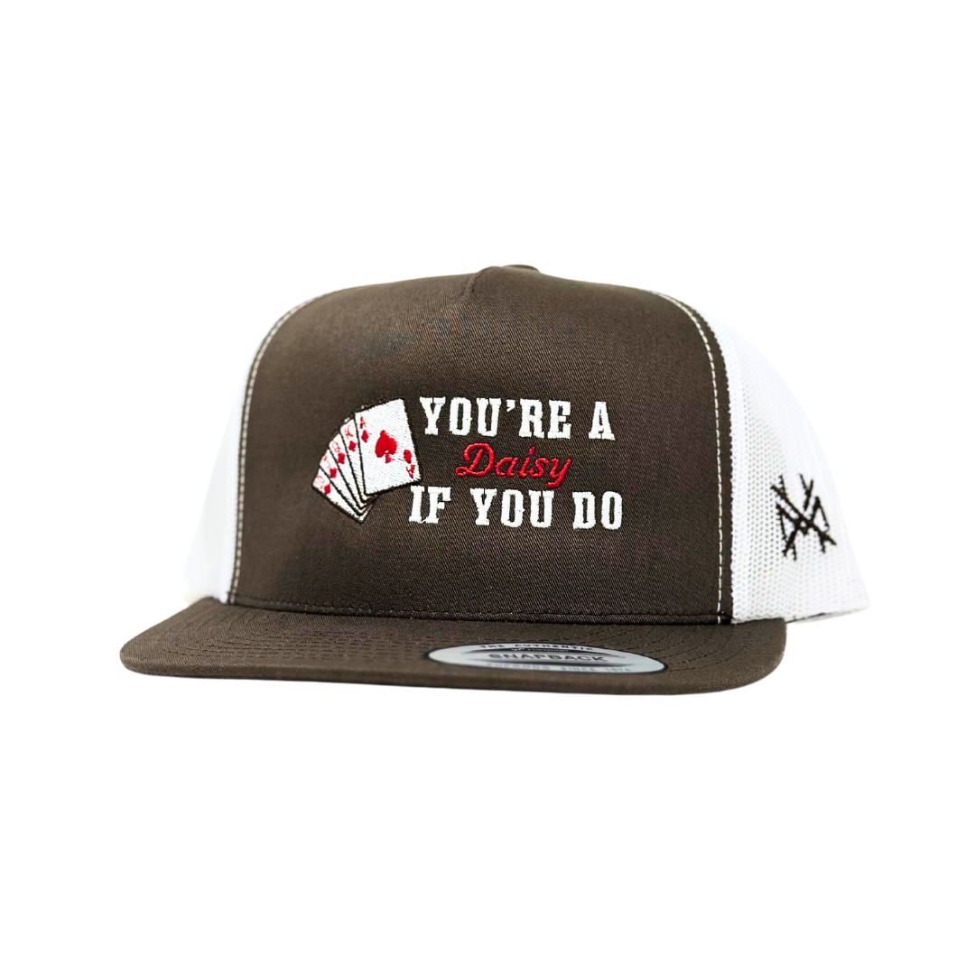 You're A Daisy If You Do