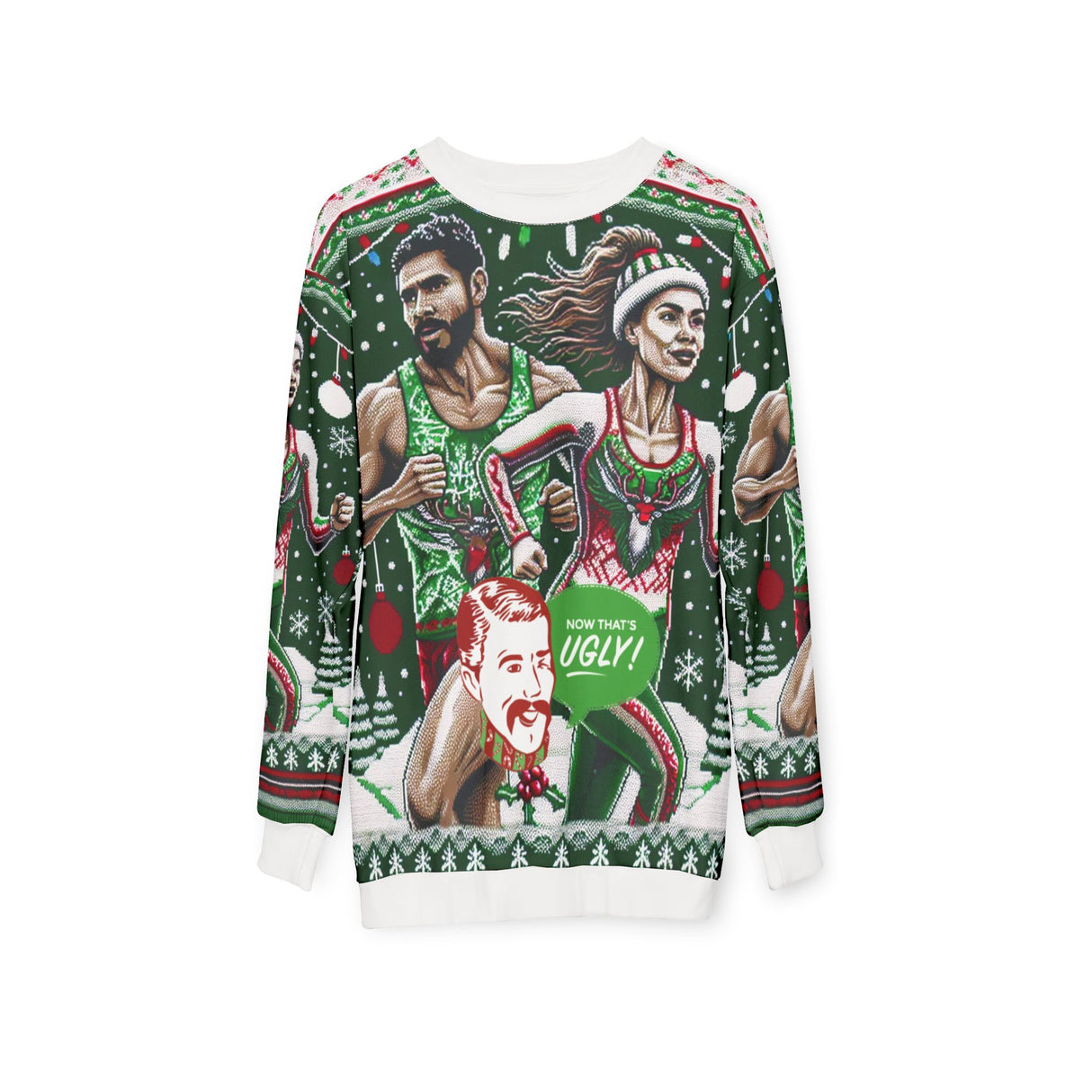 Now That's Ugly! Christmas Sweatshirt