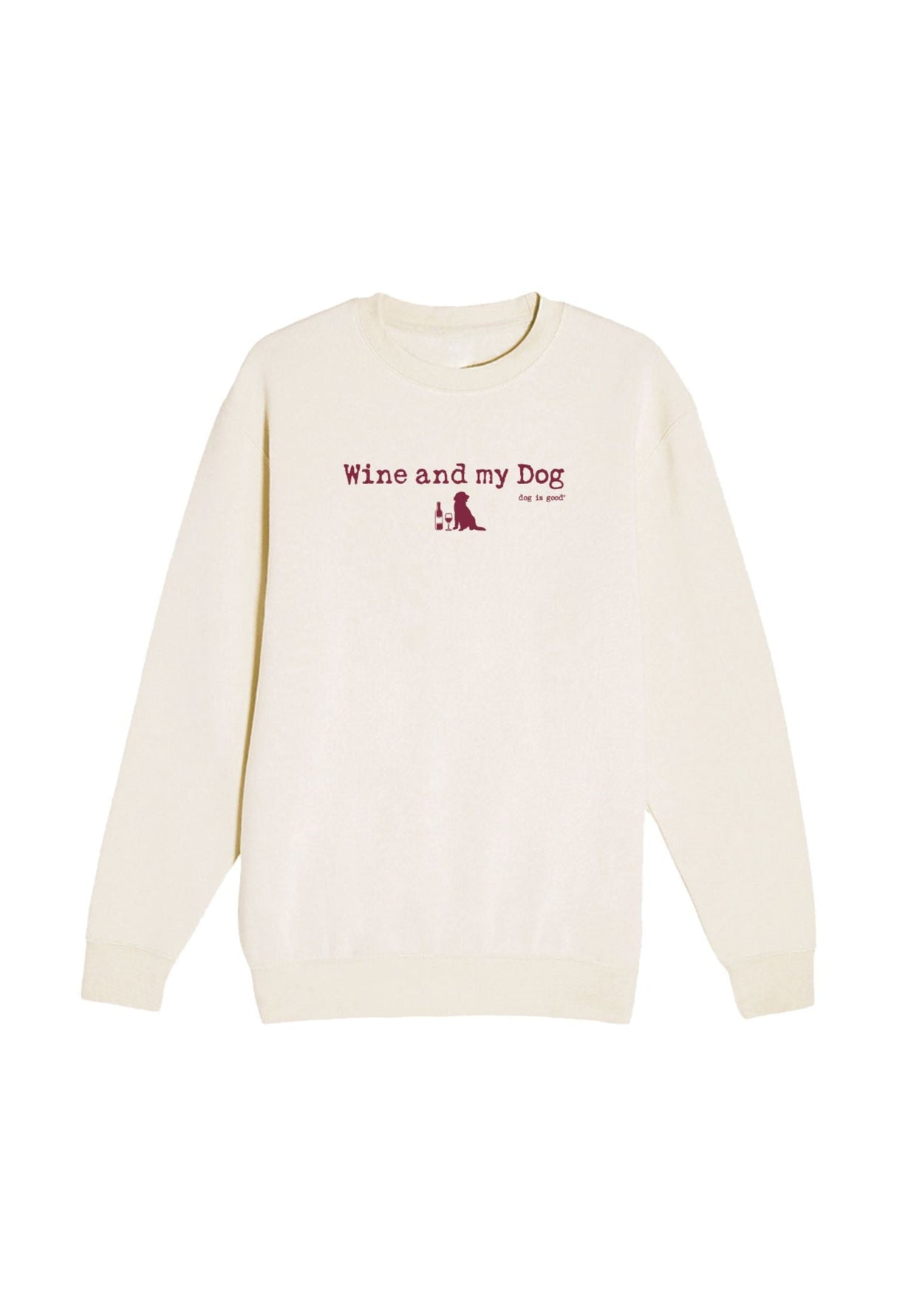 Crew Neck Fleece: Wine & My Dog