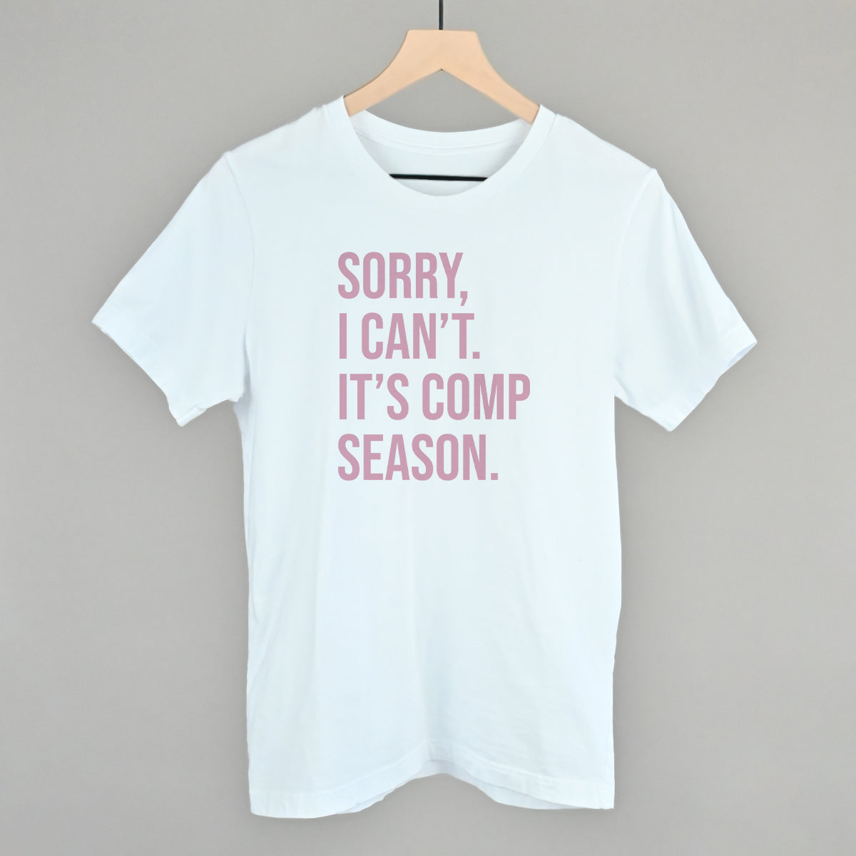 Sorry, I Can't. It's Comp Season.