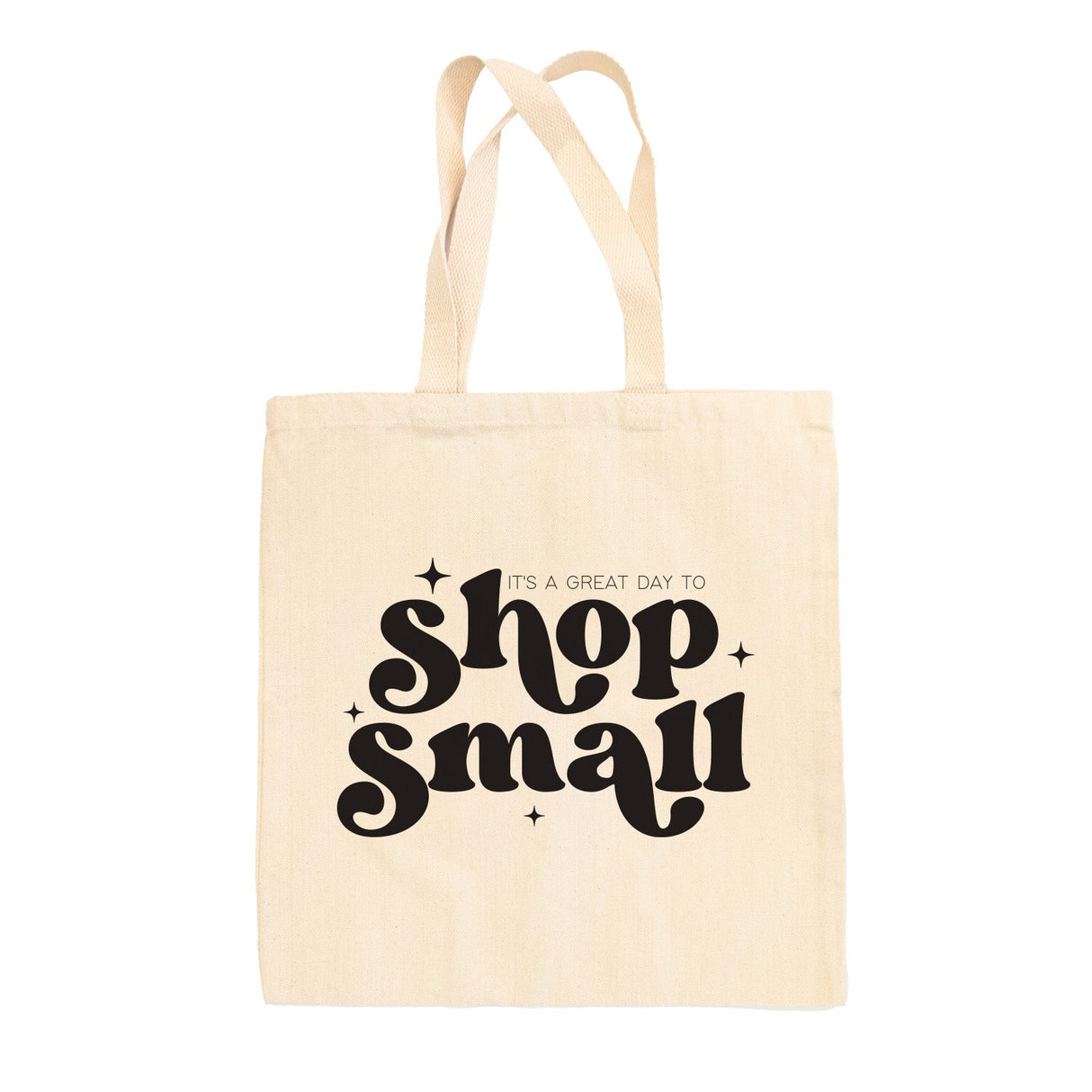 It's A Great Day To Shop Small Tote Bag