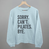 Sorry Can't Pilates Bye