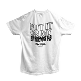 Put It On My Boyfriends Tab T-Shirt