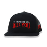 My Girlfriend Will Kill You