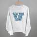 Sea You In The Sun