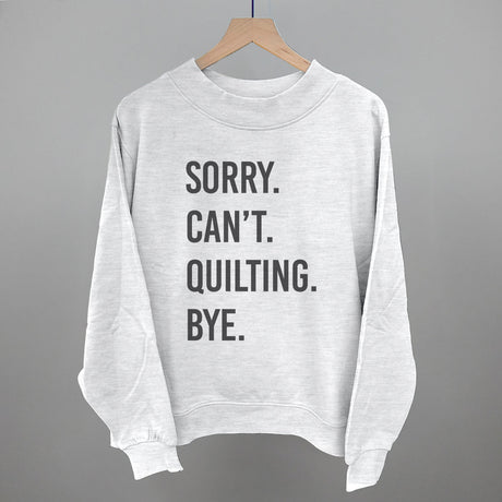 Sorry Can't Quilting Bye