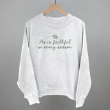 He Is Faithful In Every Season (Green Script)