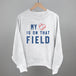 My Heart Is On That Field