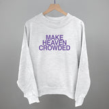 Make Heaven Crowded Purple