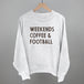 Weekends Coffee And Football