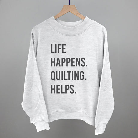 Life Happens Quilting Helps