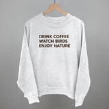 Drink Coffee Watch Birds Enjoy Nature