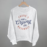 There's No Crying In Baseball