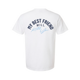 My Best Friend Will Kill You T-Shirt