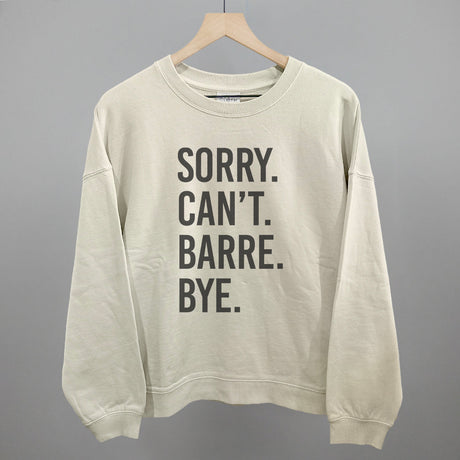 Sorry Can't Barre Bye