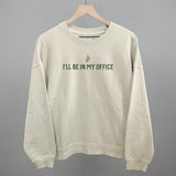 I'll Be In My Office (Gardening)