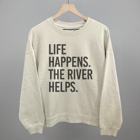Life Happens The River Helps