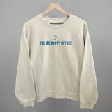 I'll Be In My Office (Barre)