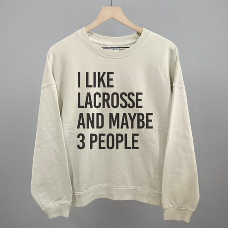I Like Lacrosse And Maybe 3 People