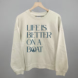 Life Is Better On A Boat