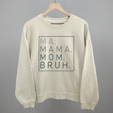 Ma Mama Mom Bruh