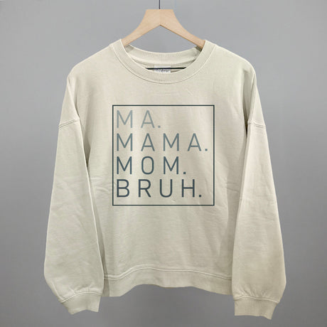 Ma Mama Mom Bruh