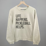 Life Happens Pickleball Helps