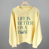 Life Is Better On A Boat