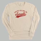 You're Killing Me Smalls