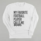 My Favorite Football Player Calls Me Mom