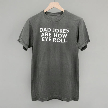 Dad Jokes Are How Eye Roll