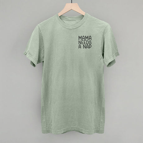 Mama Needs A Nap (Left Chest)