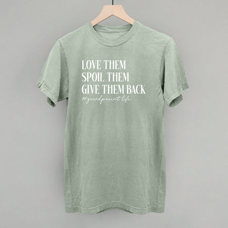Love Them Spoil Them Give Them Back