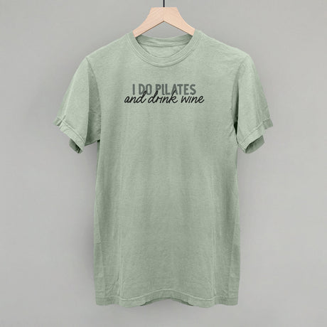 I Do Pilates And Drink Wine