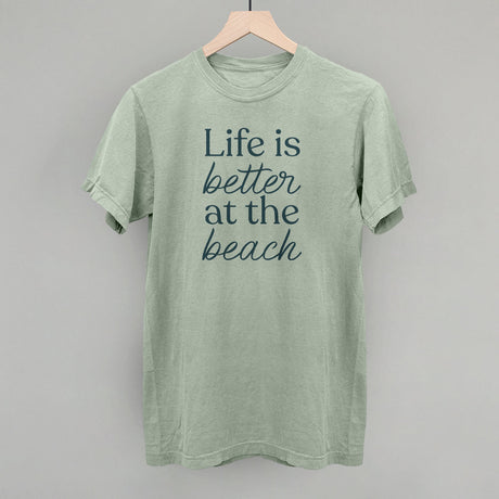 Life Is Better At The Beach