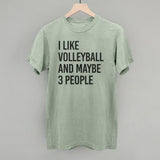 I Like Volleyball And Maybe 3 People
