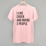 I Like Cheer And Maybe 3 People