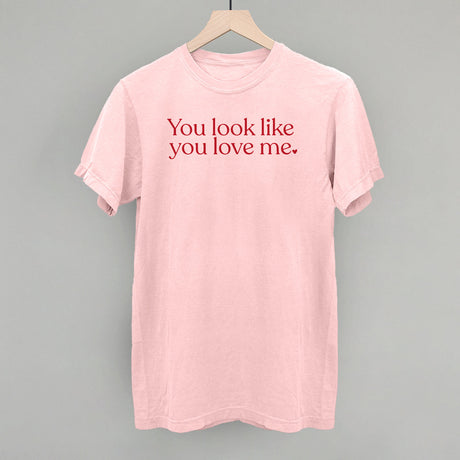 You Look Like You Love Me