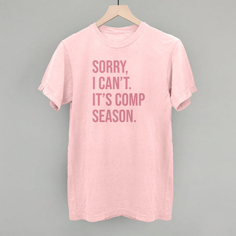Sorry, I Can't. It's Comp Season.