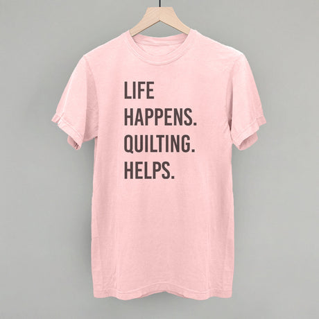 Life Happens Quilting Helps