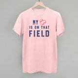 My Heart Is On That Field
