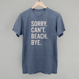Sorry Can't Beach Bye