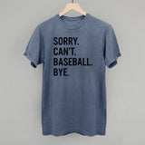Sorry Can't Baseball Bye