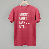 Sorry Can't Dance Bye