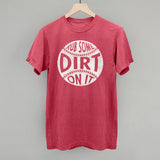 Rub Some Dirt On It