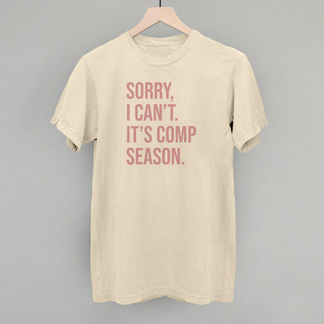 Sorry, I Can't. It's Comp Season.