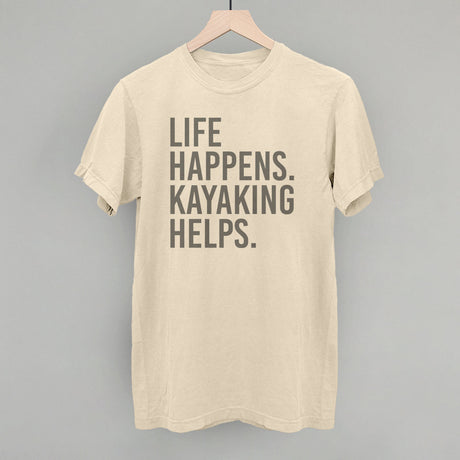 Life Happens Kayaking Helps