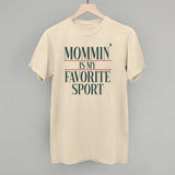 Mommin' Is My Favorite Sport