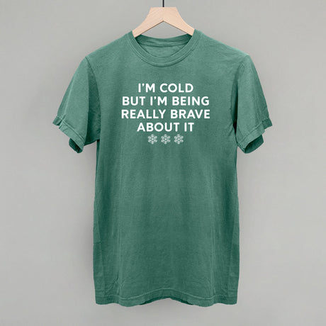 I'm Cold But Am Being Really Brave