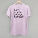 Eat Sleep Dance Repeat